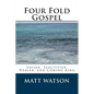 Four Fold Gospel: Savior, Sanctifier, Healer, and Coming King - Paperback