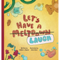 Let's Have A Meltdown/Laugh - Hardcover