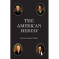 The American Heresy - Paperback