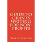 Guide to Grants Writing for Non-Profits - Paperback