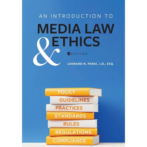An Introduction to Media Law and Ethics - Paperback