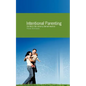 Intentional Parenting - Paperback