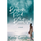 A Broken Kind of Beautiful - Paperback