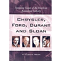 Chrysler, Ford, Durant and Sloan: Founding Giants of the American Automotive Industry - Paperback
