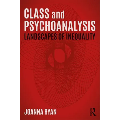 Class and Psychoanalysis: Landscapes of Inequality - Paperback