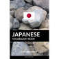 Japanese Vocabulary Book: A Topic Based Approach - Paperback