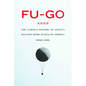 Fu-Go: The Curious History of Japan's Balloon Bomb Attack on America - Hardcover
