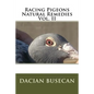 Racing Pigeons Natural Remedies Vol. II - Paperback
