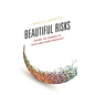 Beautiful Risks: Having the Courage to Teach and Learn Creatively - Paperback