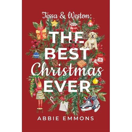 Tessa and Weston: The Best Christmas Ever - Paperback