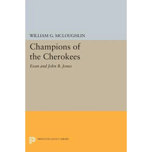 Champions of the Cherokees: Evan and John B. Jones - Paperback