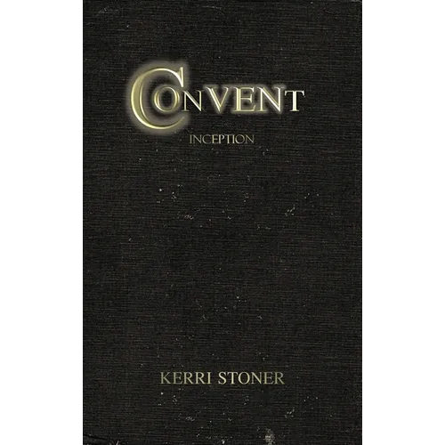 Convent: Inception - Hardcover