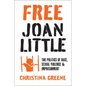 Free Joan Little: The Politics of Race, Sexual Violence, and Imprisonment - Paperback