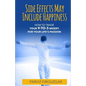 Side Effects May Include Happiness: How to Trade Your 9-to-5 Misery For Your Life's Passion - Paperback