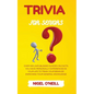 Trivia for Seniors: Over 500 Unpublished quizzes on facts you have personally experienced in your life to train your brain by enriching your general k - Paperback