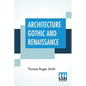 Architecture Gothic And Renaissance: Edited by Edward John Poynter - Paperback