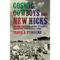 Cosmic Cowboys and New Hicks: The Countercultural Sounds of Austin's Progressive Country Music Scene - Paperback