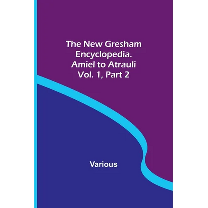 The New Gresham Encyclopedia. Amiel to Atrauli; Vol. 1 Part 2 - Paperback