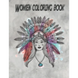 Women coloring book: An Adult & kids Coloring Book with 100 Beautiful Images of different Women styles to Color - Paperback