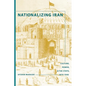 Nationalizing Iran: Culture, Power, and the State, 1870-1940 - Paperback
