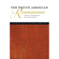 The Native American Renaissance: Literary Imagination and Achievement Volume 59 - Paperback