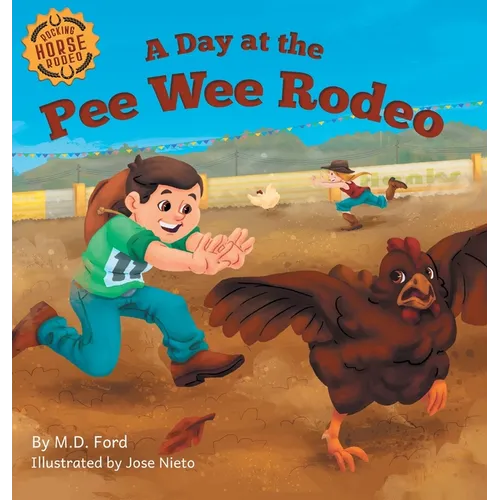 A Day at the Pee Wee Rodeo: A Western Rodeo Adventure for Kids Ages 4-8 - Hardcover