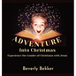 Adventure into Christmas: Experience the Wonder of Christmas with Jesus - Hardcover