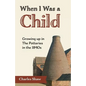 When I Was a Child: Growing Up in the Potteries in the 1840s - Paperback