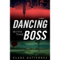 Dancing With the Boss - Paperback