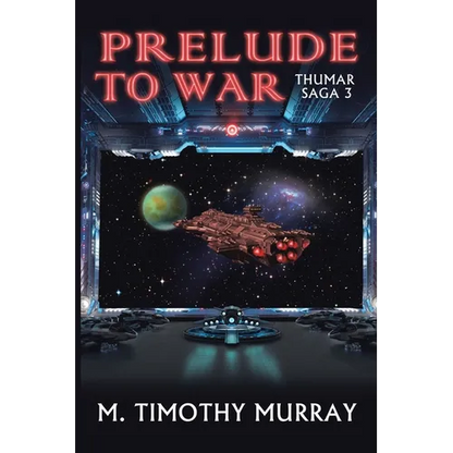 Prelude to War: Thumar Saga 3 - Paperback