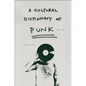A Cultural Dictionary of Punk: 1974-1982 - Paperback