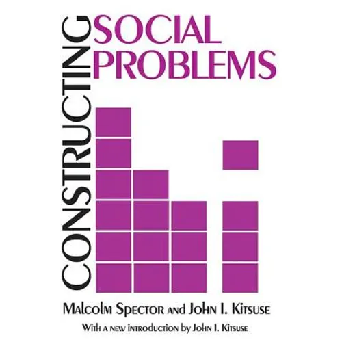 Constructing Social Problems - Paperback
