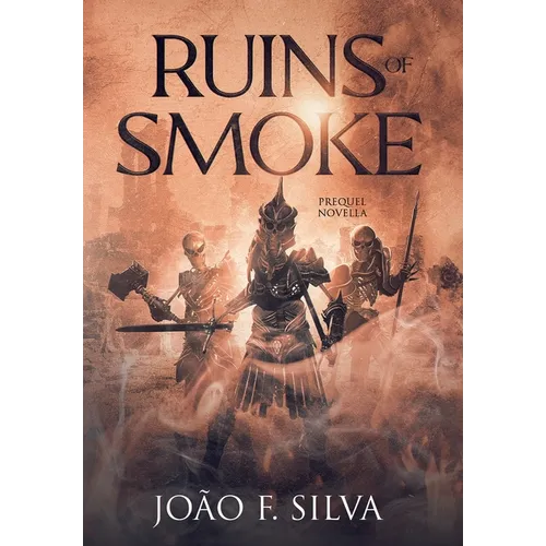 Ruins of Smoke - Hardcover