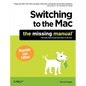 Switching to the Mac: The Missing Manual, Mountain Lion Edition - Paperback