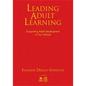 Leading Adult Learning: Supporting Adult Development in Our Schools - Hardcover