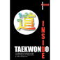 Inside Taekwondo: A Collection of Articles on the Mental Aspects of Taekwondo & other Martial Arts - Paperback