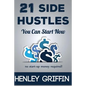 21 Side Hustles You Can Start Now - Paperback