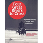 Four Great Rivers to Cross: Cheyenne History, Culture, and Traditions - Paperback