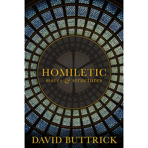 Homiletic Moves and Structures - Paperback