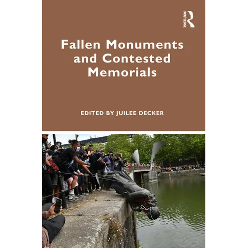 Fallen Monuments and Contested Memorials - Paperback