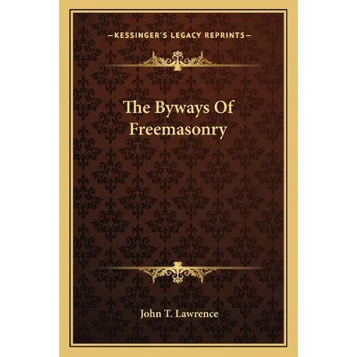 The Byways of Freemasonry - Paperback