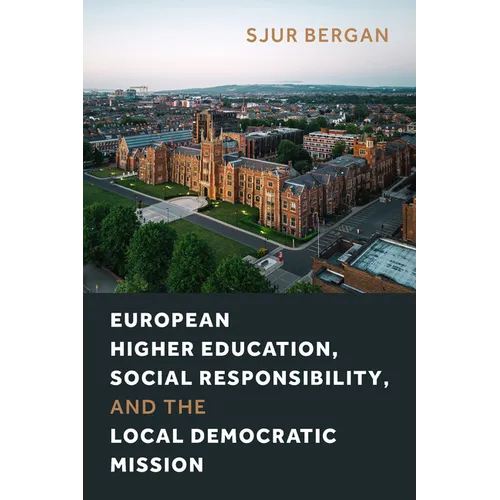 European Higher Education, Social Responsibility, and the Local Democratic Mission - Paperback