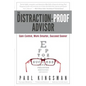 The Distraction-Proof Advisor: Gain Control, Work Smarter, Succeed Sooner - Paperback