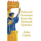 Selected Sermons from the Pastoral Epistles - Paperback
