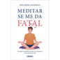 Meditar Se Me Da Fatal - Paperback