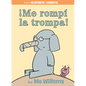¡Me Rompí La Trompa!-Spanish Edition - Hardcover