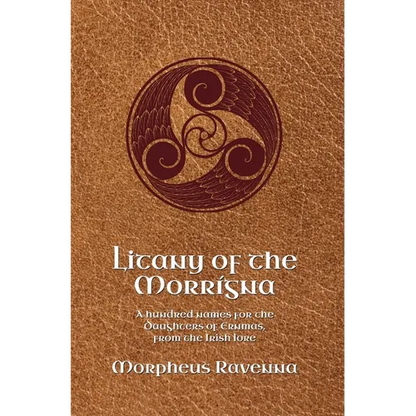 Litany of the Morrígna: A hundred names for the Daughters of Ernmas, from the Irish lore - Hardcover