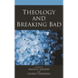 Theology and Breaking Bad - Hardcover