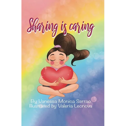 Sharing is Caring: A Story of Learning for All Children - Hardcover