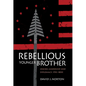 Rebellious Younger Brother: Oneida Leadership and Diplomacy, 1750-1800 - Hardcover